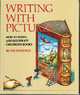 Writing with Pictures: How to Write and Illustrate Children's Books, Uri Shulevitz 