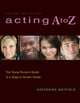 Acting A to Z: The Young Person's Guide to a Stage or Screen Career, Katherine Mayfield 