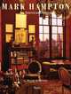 Mark Hampton: An American Decorator, Duane Hampton 