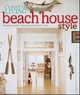 Coastal Living Beach House Style: Designing Spaces That Bring the Beach to You, Coastal Living Magazine Editors 