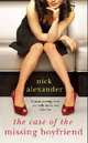 The Case of the Missing Boyfriend, Nick Alexander 