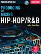 Producing and Mixing Hip-Hop/RandB, Mike Hamilton 