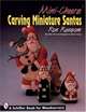 Mini-Cheers: Carving Miniature Santas, Ron Ransom 