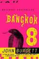 Bangkok 8 (Sonchai Jitpleecheep Series #1), John Burdett 