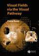 Visual Fields via the Visual Pathway, Rowe Fiona, Brainin Michael, Gilhus Nils Erik, 