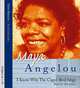 I Know Why the Caged Bird Sings, Maya Angelou 