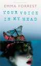 Your Voice in My Head, Emma Forrest 