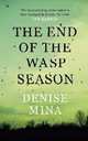 The End of the Wasp Season, Denise Mina 