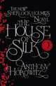 The House of Silk: A Sherlock Holmes Novel, Anthony Horowitz 