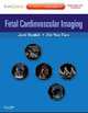 Fetal Cardiology: Embryology, Genetics, Physiology, Echocardiography Evaluation, Diagnosis and Perinatal Management of Cardiac Diseases, Yagel 