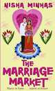Marriage Market, Minhas Nisha 