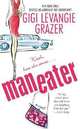 Maneater, Gigi Levangie Grazer 