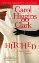 Hitched (Regan Reilly Series #9), Carol Higgins Clark 