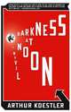 Darkness at Noon: A Novel, Arthur Koestler 