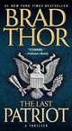 The Last Patriot (Scot Harvath Series #7), Brad Thor 
