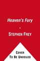 Heaven's Fury, Stephen Frey 