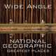 Wide Angle: National Geographic Greatest Places, Ferdinand Protzman 