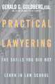Practical Lawyering: The Skills You Did Not Learn in Law School, Gerald Goldberg 