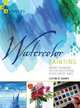 Watercolor Painting: Expert Answers to the Questions Every Artist Asks, George James 