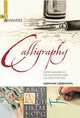 Calligraphy: Expert Answers to the Questions Every Calligrapher Asks, Maryanne Grebenstein 