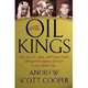 The Oil Kings: How the U.S., Iran, and Saudi Arabia Changed the Balance of Power in the Middle East, Andrew Scott Cooper 