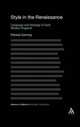 Style in the Renaissance: Language and Ideology in Early Modern England, Patricia Canning 