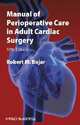 Manual of Perioperative Care in Adult Cardiac Surgery, Robert M. Bojar 