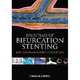 Bifurcation Stenting, Ron Waksman 