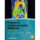 Pediatric Cardiovascular Medicine, James H. Moller 