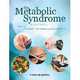 The Metabolic Syndrome, Christopher D. Byrne 
