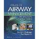 Atlas of Airway Management, Paul E. Bigeleisen 