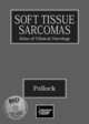 Soft Tissue Sarcomas (American Cancer Society Atlas Of Clinical Oncology), Pollock 