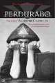 Perdurabo, Revised and Expanded: The Life of Aleister Crowley, Richard Kaczynski 
