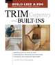 Trim Carpentry and Built-Ins, Clayton DeKorne 