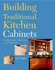 Building Traditional Kitchen Cabinets, Jim Tolpin 