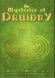 The Mysteries of Druidry: Celtic Mysticism, Theory, and Practice, Brendan Cathbad Myers 
