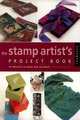 Stamp Artist's Project Book: Fresh Ideas for Stamping Crafts, Sharilyn Miller 