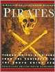 Pirates: Terror on the High Seas From the Caribbean to the South China Sea: A Worldwide Illustrated History, David Cordingly 
