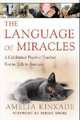 Language of Miracles: A Celebrated Psychic Teaches You to Talk to Animals, Amelia Kinkade 