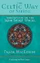 Celtic Way of Seeing: Meditations on the Irish Spirit Wheel, Frank MacEowen 