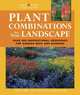Plant Combinations for Your Landscape: Over 400 Inspirational Groupings for Barden Beds & Borders, Tony Lord 