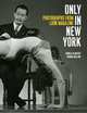 Only in New York: Photographs from Look Magazine, Thomas Mellins 