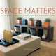 Space Matters: Use the Wisdom of Vastu to Create a Healthy Home. 11 Top Designers Show You How, Kathleen Cox 