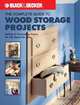 The Complete Guide to Wood Storage Projects: Built-in & Freestanding Projects for All Around the Home, Creative Publishing International 