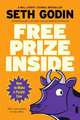 Free Prize Inside; How to Make a Purple Cow, Seth Godin 