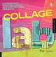 Collage Lab: Experiments, Investigations, and Exploratory Projects, Bee Shay 