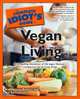 The Complete Idiot's Guide to Vegan Living, Beverly Lynn Bennett 
