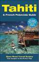 Tahiti and French Polynesia Guide: Open Road Publishing's Best-Selling Guide to Tahiti!, Jan Prince 