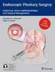 Endoscopic Pituitary Surgery: Endocrine, Neuro-Ophthalmologic and Surgical Management, Theodore H. Schwartz 