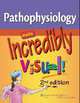 Pathophysiology Made Incredibly Visual!, 